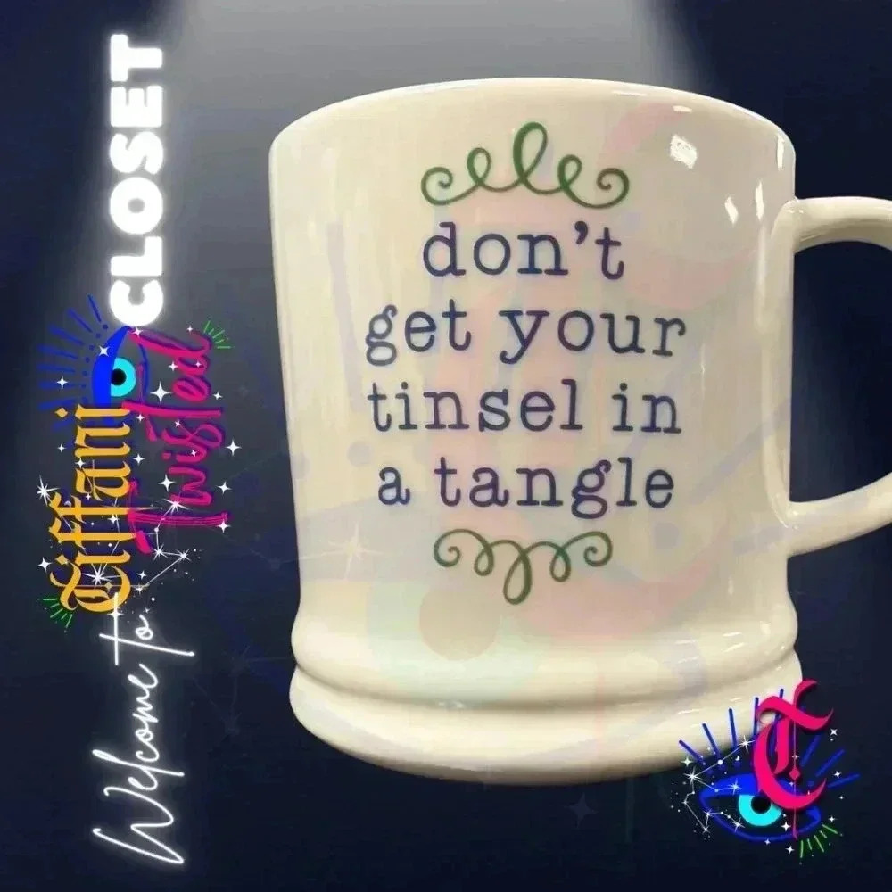 Don't Get Your Tinsel in a Tangle" Holiday Mug – Cheerful & Fun